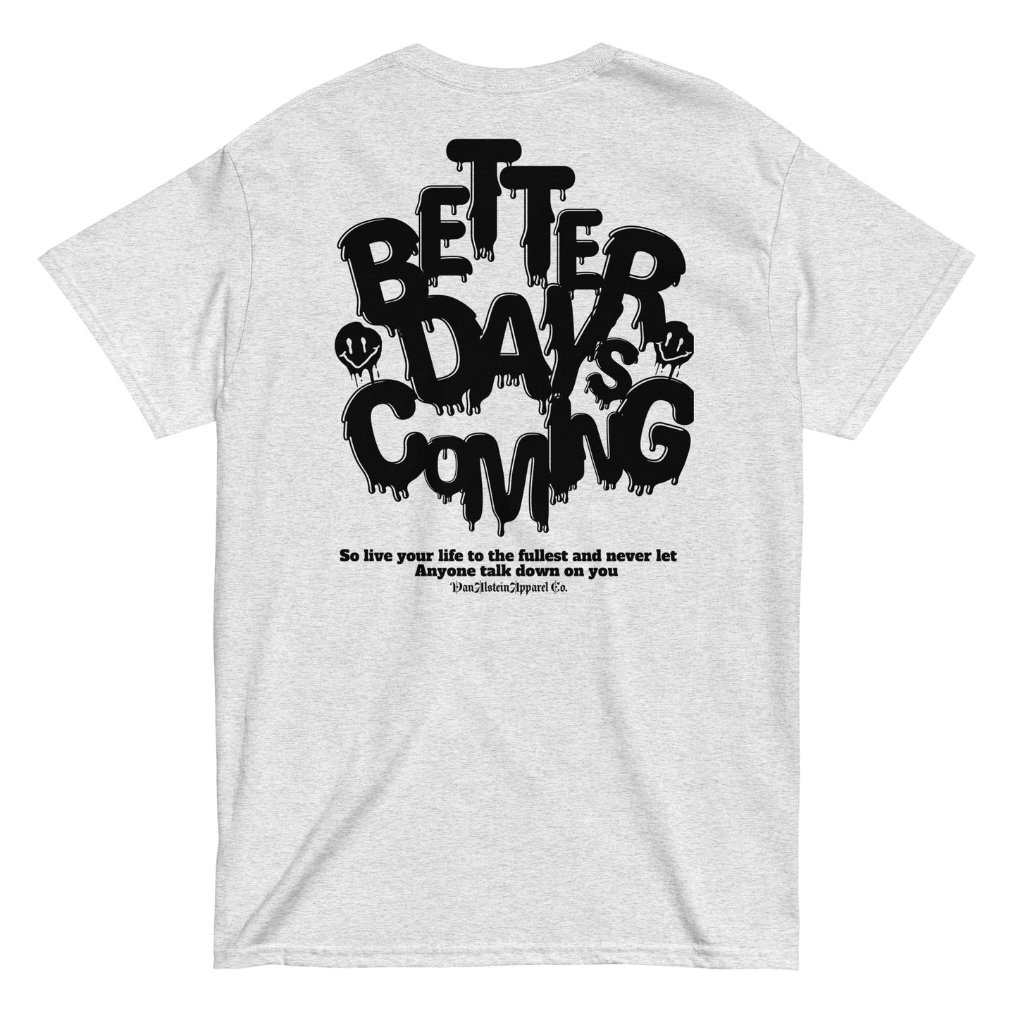 VanAlstein Better days tshirt