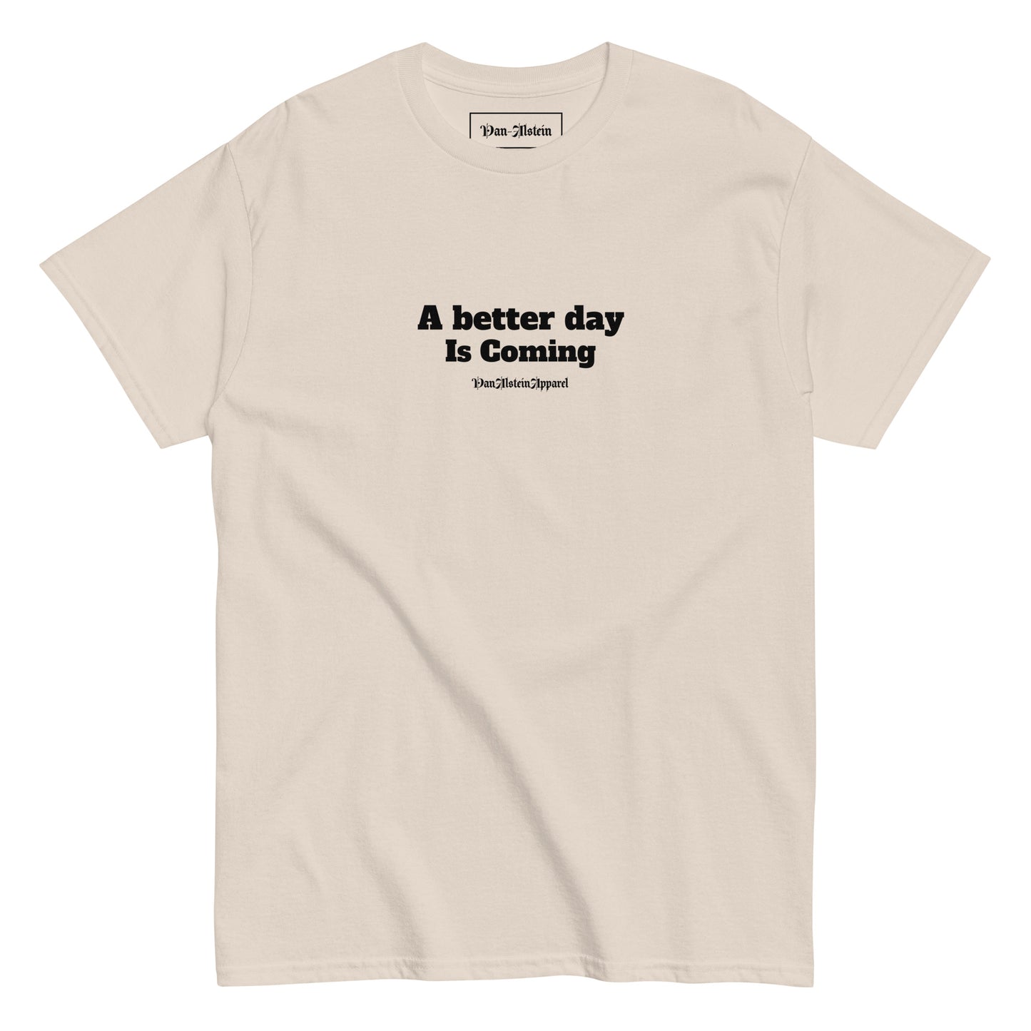 VanAlstein Better days tshirt
