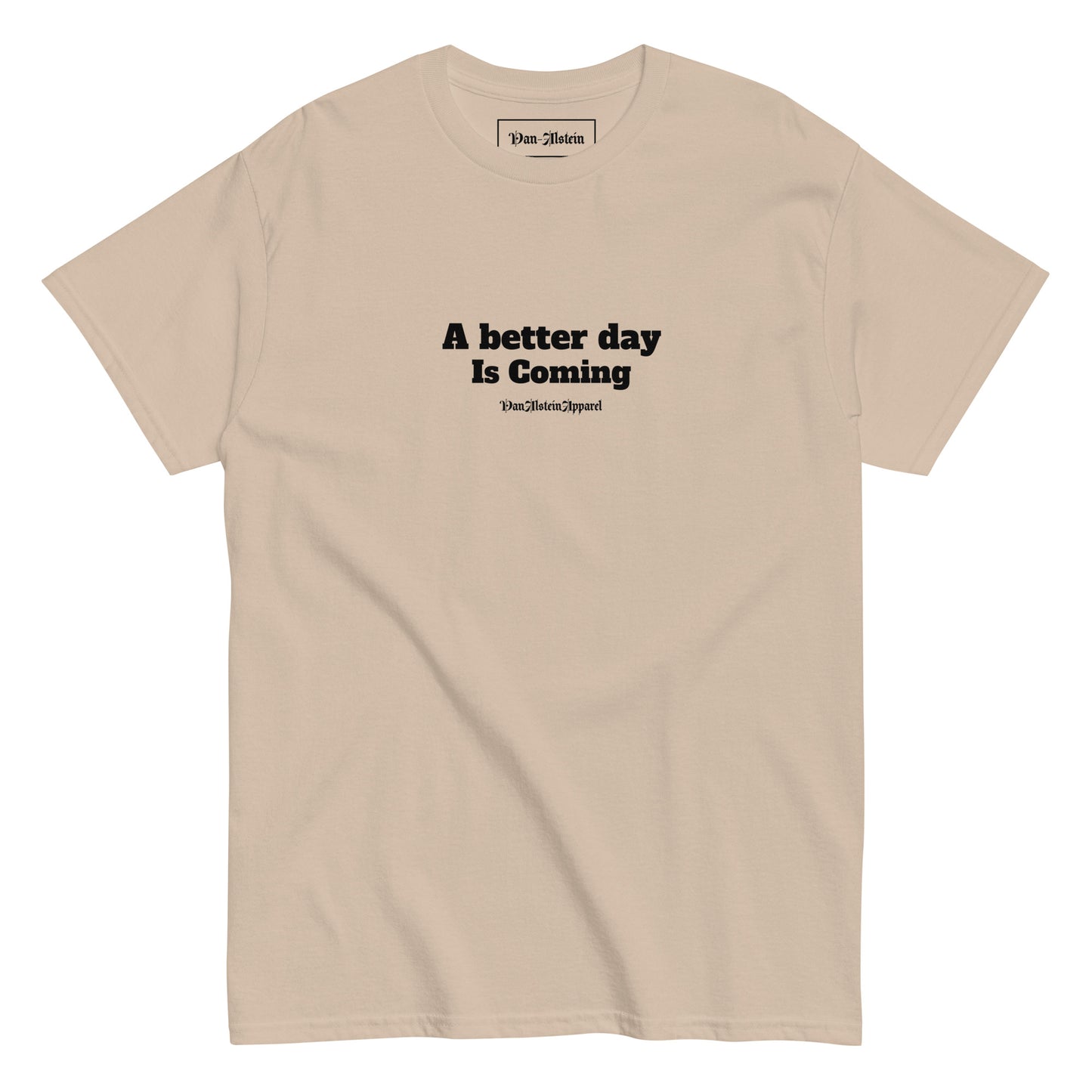VanAlstein Better days tshirt