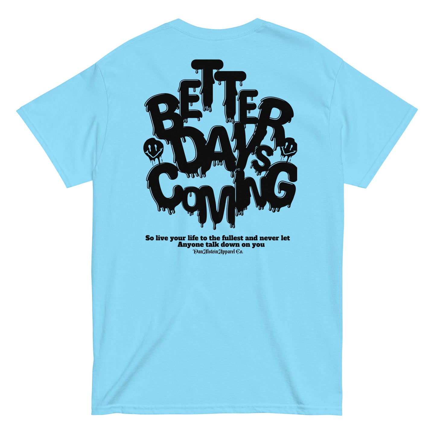 VanAlstein Better days tshirt